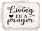 DECORATIVE METAL SIGN - Living On a Prayer - Vintage Rusty Look